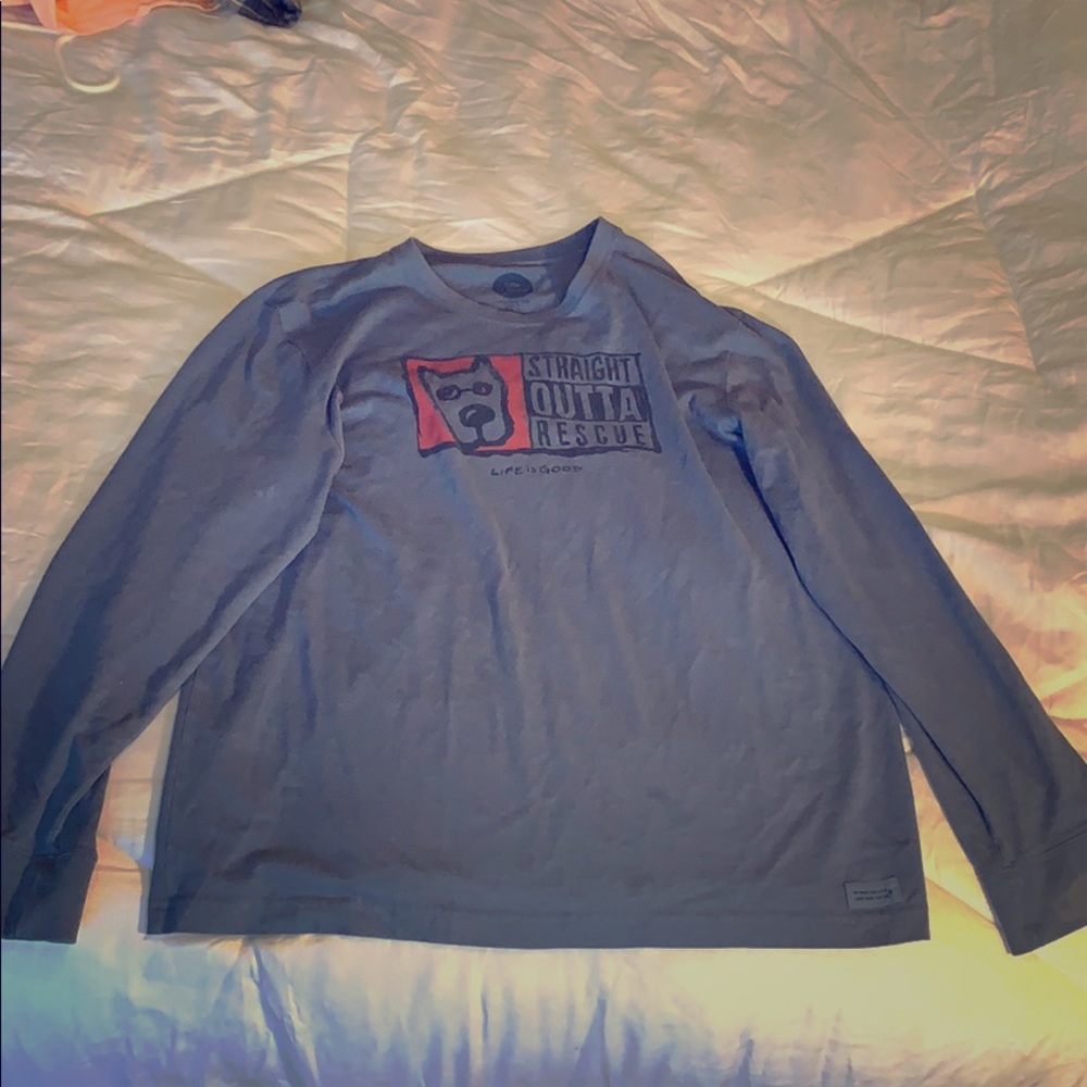 “Straight Outta Rescue” Life Is Good Long Sleeve